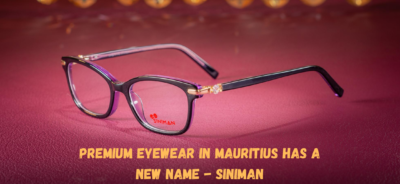 Premium Eyewear in Mauritius has a New Name - Siniman