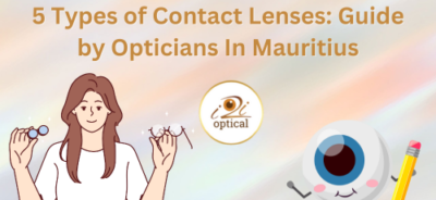 5 Types of Contact Lenses: Guide by Opticians In Mauritius